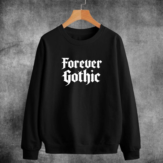 Original “Forever Gothic” Sweatshirt